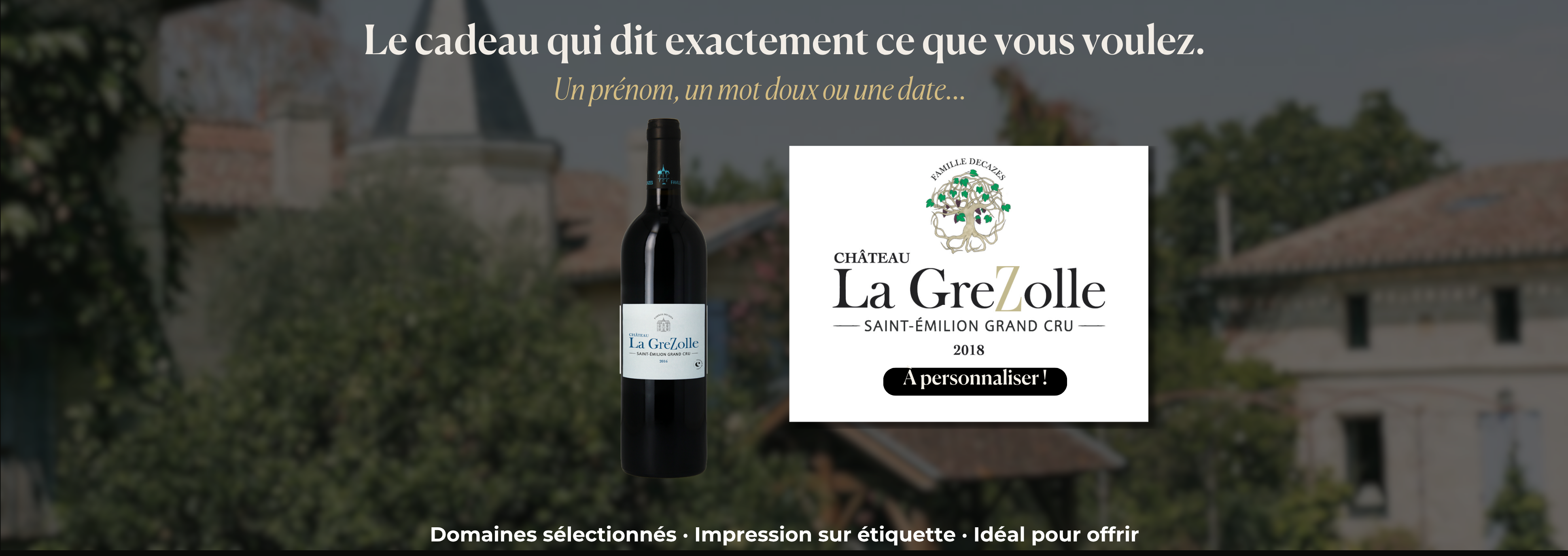 Saint-Emilion Grand Cru La Grezolle 2021 - à personnaliser !